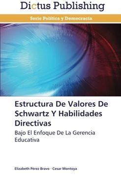 portada Estructura De Valores De Schwartz Y Habilidades Directivas: Bajo El Enfoque De La Gerencia Educativa