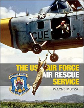 portada The us air Force air Rescue Service: An Illustrated History (en Inglés)