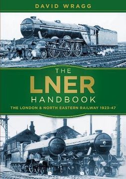portada The LNER Handbook: The London and North Eastern Railway 1923-47