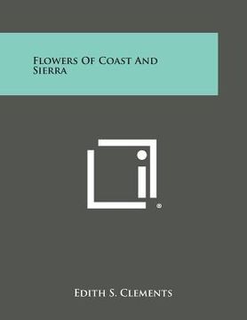 portada Flowers of Coast and Sierra (in English)