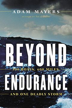portada Beyond Endurance: 300 Boats, 600 Miles, and one Deadly Storm (en Inglés)