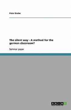 portada the silent way - a method for the german classroom? (en Inglés)