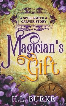 portada Magician's Gift: A Spellsmith & Carver Story (en Inglés)