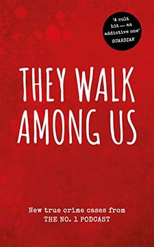 portada They Walk Among us: New True Crime Cases From the No. 1 Podcast 