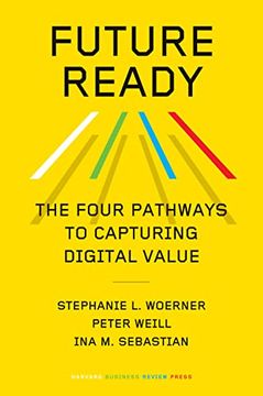 portada Future Ready: The Four Pathways to Capturing Digital Value (en Inglés)