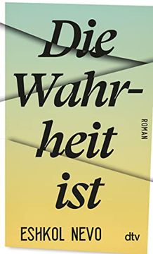 portada Die Wahrheit Ist: Roman (in German)