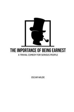 portada The Importance of Being Earnest: A Trivia Comedy for Serious People (in English)
