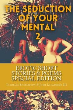 portada The Seduction Of Your Mental 2 (Special Edition): Collection of Short Stories and Poems (en Inglés)