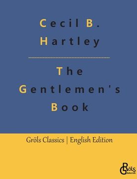 portada The Gentlemen's Book: The Gentlemen's Book of Etiquette and Manual of Politeness: A Complete Guide (en Inglés)