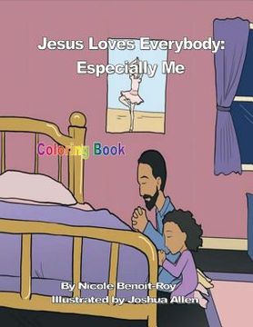 portada Jesus Loves Everybody: Especially Me (Coloring Book) (en Inglés)