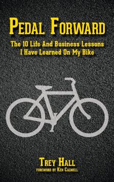 portada Pedal Forward: The 10 Life and Business Lessons I Have Learned on My Bike (en Inglés)