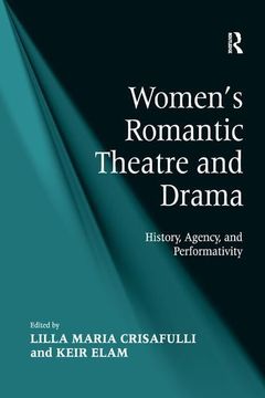portada Women's Romantic Theatre and Drama: History, Agency, and Performativity (en Inglés)
