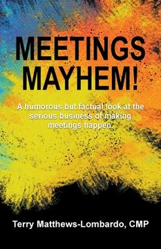 portada Meetings Mayhem! Behind the Scenes of Successful Meetings and Events (en Inglés)