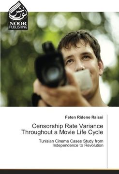 portada Censorship Rate Variance Throughout a Movie Life Cycle: Tunisian Cinema Cases Study from Independence to Revolution