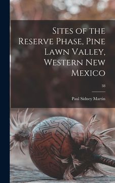 portada Sites of the Reserve Phase, Pine Lawn Valley, Western New Mexico; 38 (en Inglés)