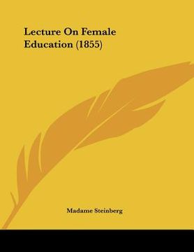 portada lecture on female education (1855) (en Inglés)