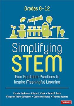 portada Simplifying Stem [6-12]: Four Equitable Practices to Inspire Meaningful Learning (Corwin Mathematics Series) (in English)