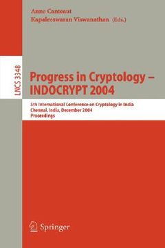 portada progress in cryptology - indocrypt 2004: 5th international conference on cryptology in india, chennai, india, december 20-22, 2004, proceedings