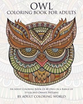 portada Owl Coloring Book For Adults: An Adult Coloring Book Of 40 Owls in a Range of Styles and Ornate Patterns (Animal Coloring Books for Adults) (Volume 4)