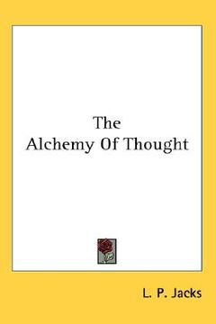 portada the alchemy of thought (en Inglés)