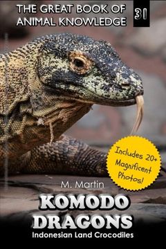 portada Komodo Dragons: Indonesian Land Crocodiles: Volume 31 (The Great Book of Animal Knowledge)