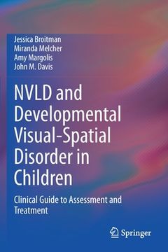 portada Nvld and Developmental Visual-Spatial Disorder in Children: Clinical Guide to Assessment and Treatment 