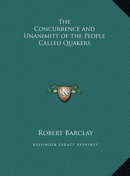 portada the concurrence and unanimity of the people called quakers