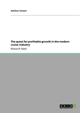 portada the quest for profitable growth in the modern cruise industry (in English)