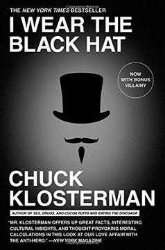 portada I Wear the Black Hat: Grappling with Villains (Real and Imagined) (en Inglés)