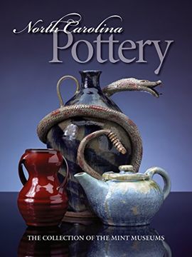 portada North Carolina Pottery: The Collection of the Mint Museums (en Inglés)