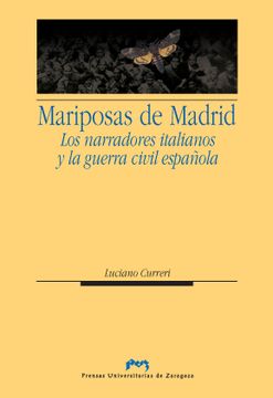 portada Las Mariposas de Madrid. Los Narradores Italianos y la Guerra Civil Española (Humanidades) (in Spanish)