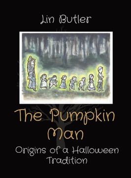 portada The Pumpkin Man: Origins of a Halloween Tradition (in English)