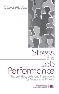portada stress and job performance: theory, research, and implications for managerial practice (en Inglés)