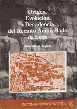 portada Origen, Evolución y Decadencia del Recinto Amurallado de León