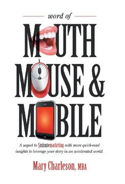 portada Word of Mouth Mouse and Mobile: A Sequel of Five-Minute Marketing With More Quick-Read Insights to Leverage Your Story in an Accelerated World (en Inglés)