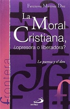 portada La moral cristiana, ¿opresora o liberadora?