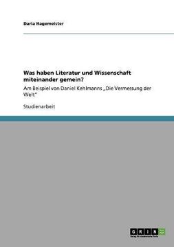 portada Was haben Literatur und Wissenschaft miteinander gemein? (German Edition)