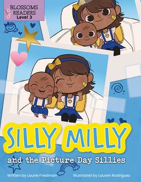 portada Silly Milly and the Picture day Sillies (Silly Milly Adventures: Blossoms Readers, Level 3) (en Inglés)