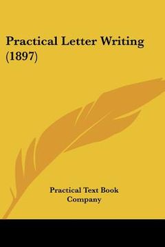 portada practical letter writing (1897) (en Inglés)