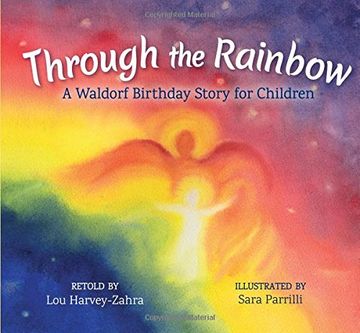 portada Through the Rainbow: A Waldorf Birthday Story for Children (in English)