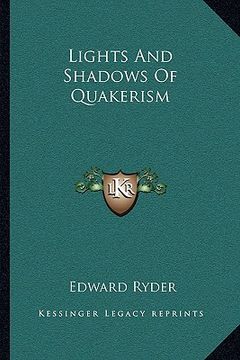 portada lights and shadows of quakerism (en Inglés)