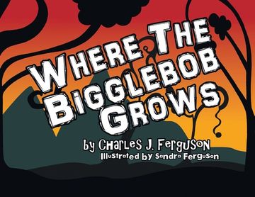 portada Where the Bigglebob Grows (in English)