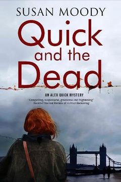 portada Quick and the Dead: A Contemporary British Mystery (Alex Quick Mystery) (in English)