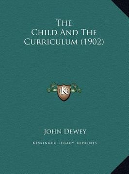 portada the child and the curriculum (1902) (en Inglés)