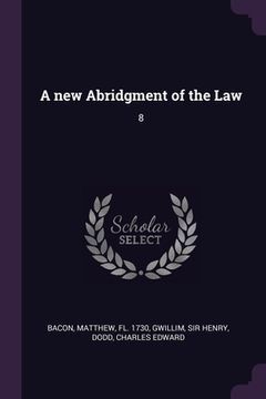portada A new Abridgment of the Law: 8 (en Inglés)