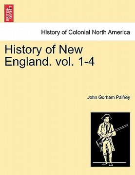 portada history of new england. vol. 1-4 (en Inglés)