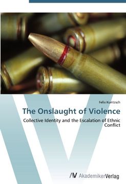 portada The Onslaught of Violence: Collective Identity and the Escalation of Ethnic Conflict