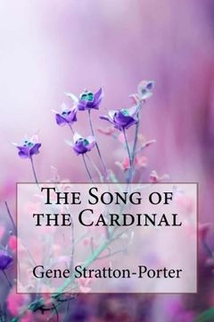 portada The Song of the Cardinal Gene Stratton-Porter (en Inglés)