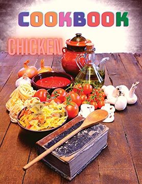portada 300 Chicken Recipes: A Cookbook for Easy Dinners (en Inglés)