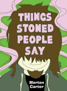 portada things stoned people say (en Inglés)